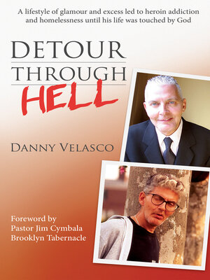 cover image of Detour Through Hell: a Lifestyle of Glamour and Excess Led to Heroin Addiction and Homelessness